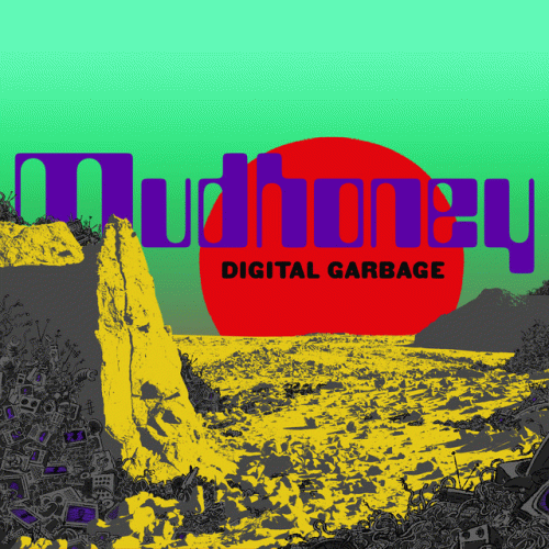 Mudhoney : Digital Garbage